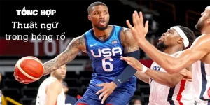 Tổng hợp thuật ngữ trong bóng rổ